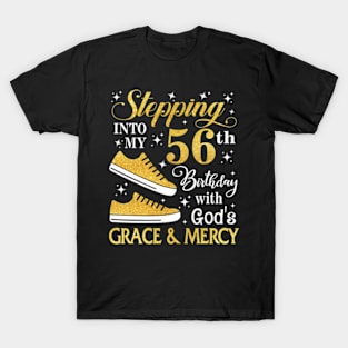 Stepping Into My 56th Birthday With God's Grace & Mercy Bday T-Shirt